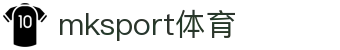 MK(体育科技有限公司)体育·官方网站